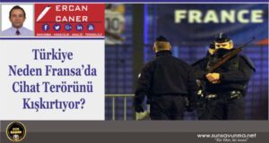 Türkiye Neden Fransa’da Cihat Terörünü Kışkırtıyor?