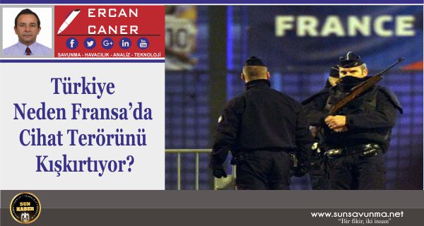 Türkiye Neden Fransa’da Cihat Terörünü Kışkırtıyor?