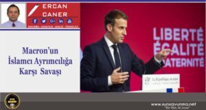 Macron’un İslamcı Ayrımcılığa Karşı Savaşı