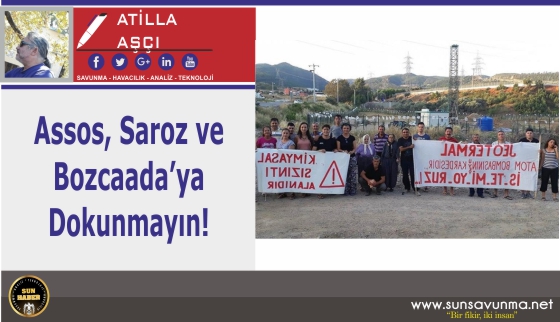 Assos, Saroz ve Bozcaada’ya Dokunmayın!