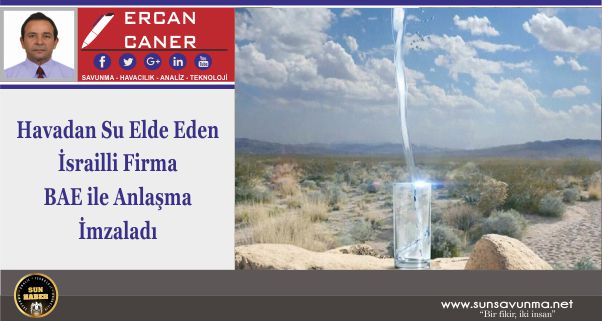 Havadan Su Elde Eden İsrailli Firma BAE ile Anlaşma İmzaladı