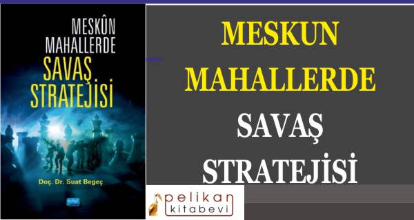 MESKÛN MAHALLERDE SAVAŞ STRATEJİSİ