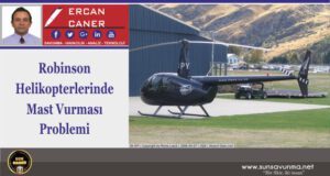 Robinson Helikopterlerinde Mast Vurması Problemi