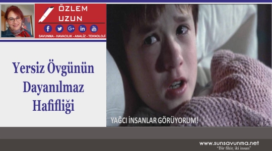 Yersiz Övgünün Dayanılmaz Hafifliği