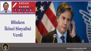Blinken İkinci Sinyalini Verdi