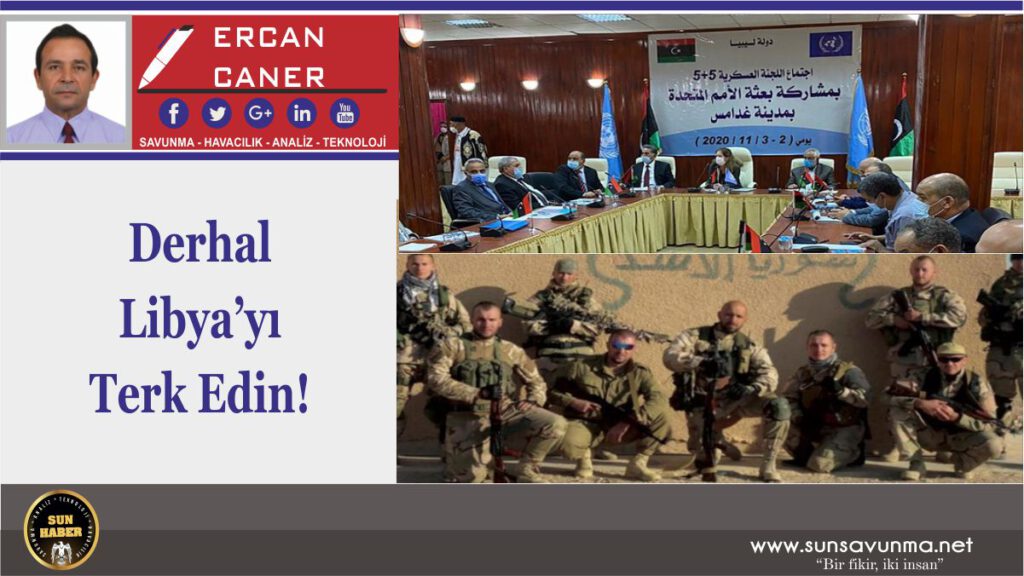 Derhal Libya’yı Terk Edin!