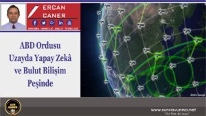 ABD Ordusu Uzayda Yapay Zekâ ve Bulut Bilişim Peşinde
