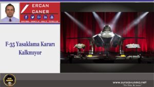 F-35 Yasaklama Kararı Kalkmıyor