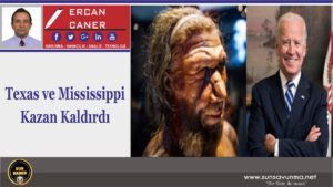 Texas ve Mississippi Kazan Kaldırdı