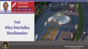 Yeni Dikey İniş-Kalkış Havalimanları