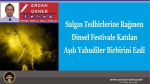 Salgın Tedbirlerine Rağmen Dinsel Festivale Katılan Aşılı Yahudiler Birbirini Ezdi