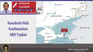 Karadeniz’deki Kısıtlamalara ABD Tepkisi