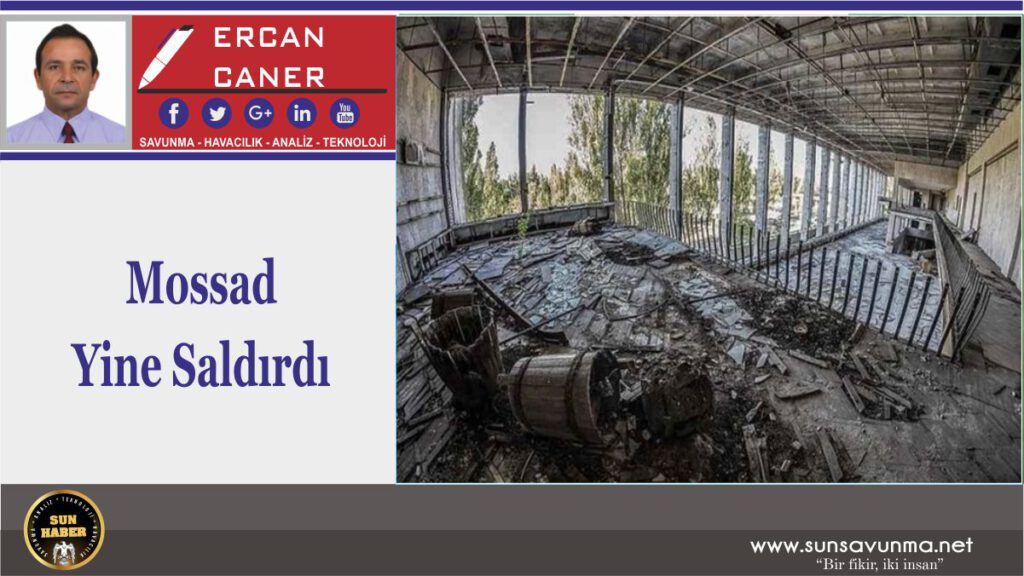 Mossad Yine Saldırdı