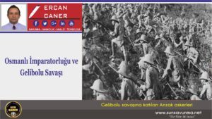 Osmanlı İmparatorluğu ve Gelibolu Savaşı