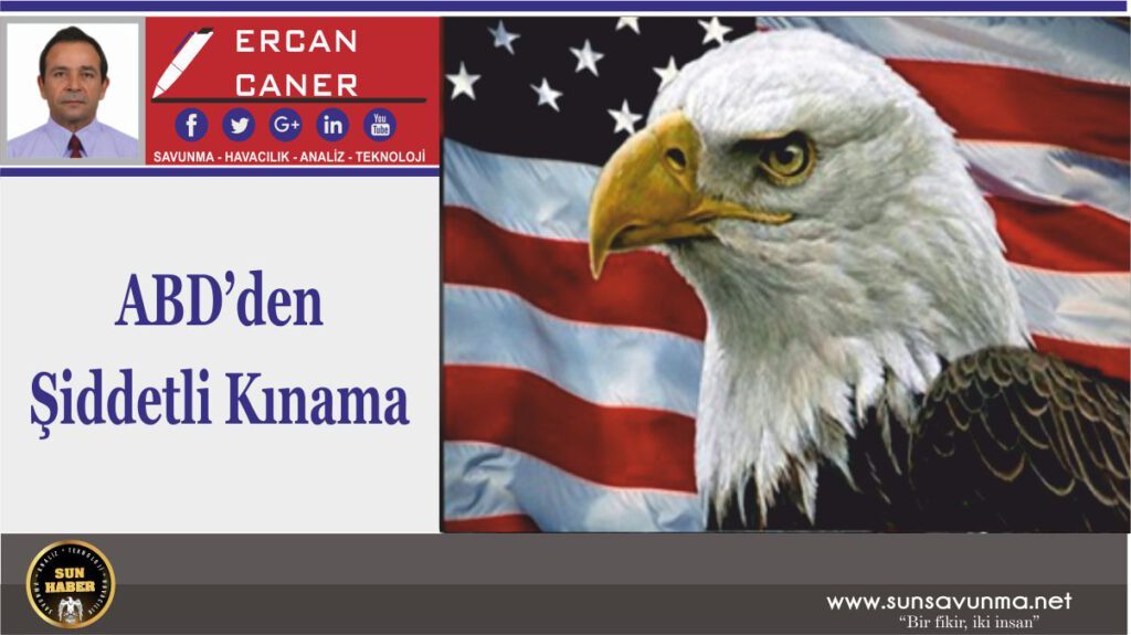 ABD’den Şiddetli Kınama