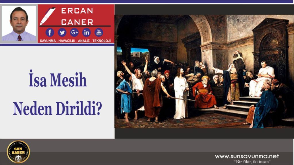 İsa Mesih Neden Dirildi?