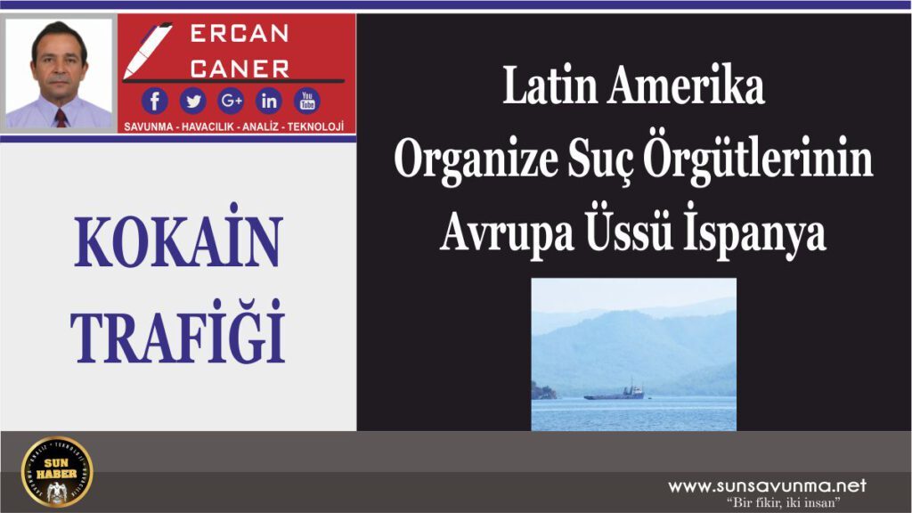 Latin Amerika Organize Suç Örgütlerinin Avrupa Üssü İspanya