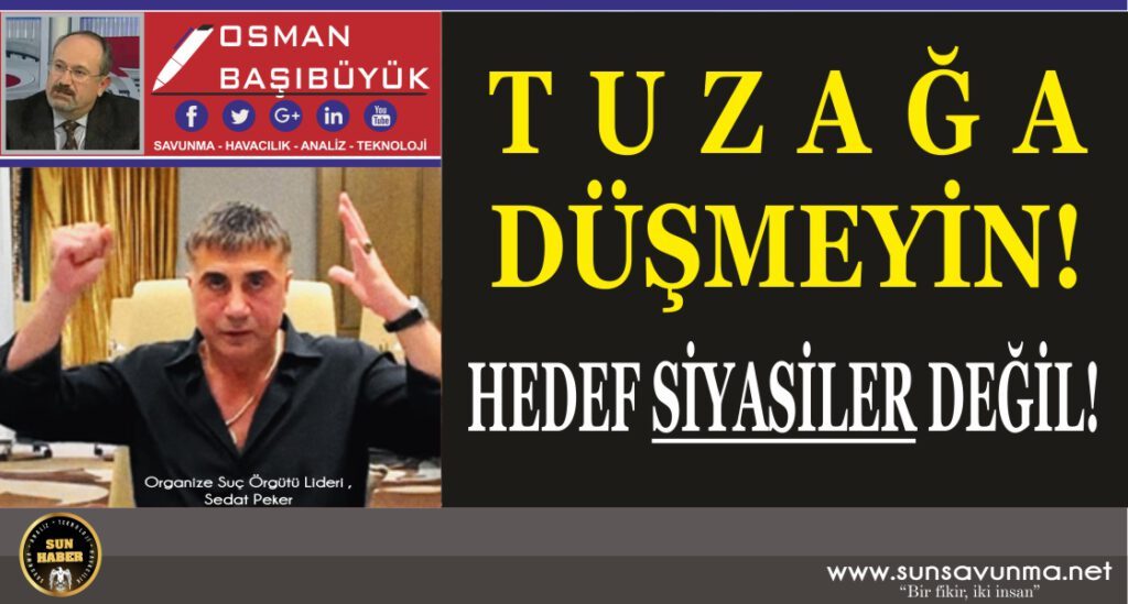 Sedat Peker’in rüzgârını kullananlar ne yapmak istiyor