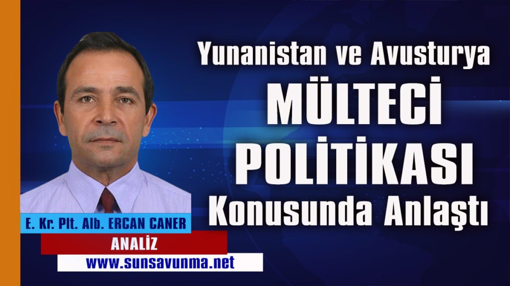 Yunanistan ve Avusturya Mülteci Politikası Konusunda Anlaştı