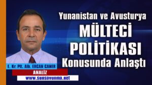Yunanistan ve Avusturya Mülteci Politikası Konusunda Anlaştı