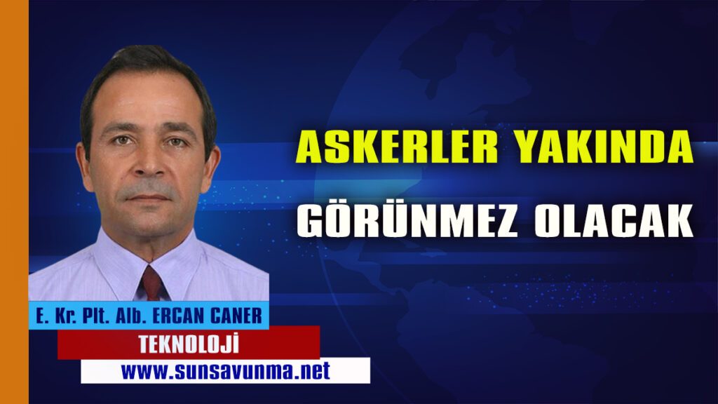 Askerler Yakında Görünmez Olacak