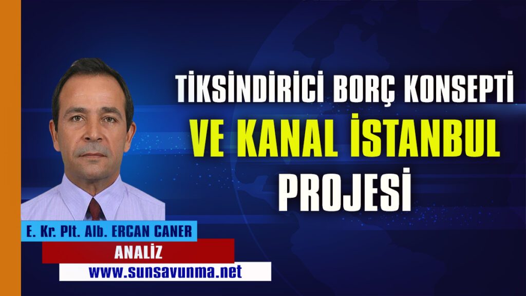 Tiksindirici Borç Konsepti ve Kanal İstanbul Projesi