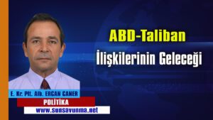 ABD-Taliban İlişkilerinin Geleceği