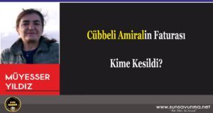 Cübbeli Amiralin Faturası Kime Kesildi?
