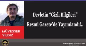 Devletin “Gizli Bilgileri” Resmi Gazete’de Yayımlandı!..