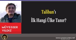 Taliban’ı İlk Hangi Ülke Tanır?