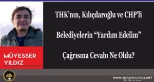 THK’nın, Kılıçdaroğlu ve CHP’li Belediyelerin “Yardım Edelim” Çağrısına Cevabı Ne Oldu?