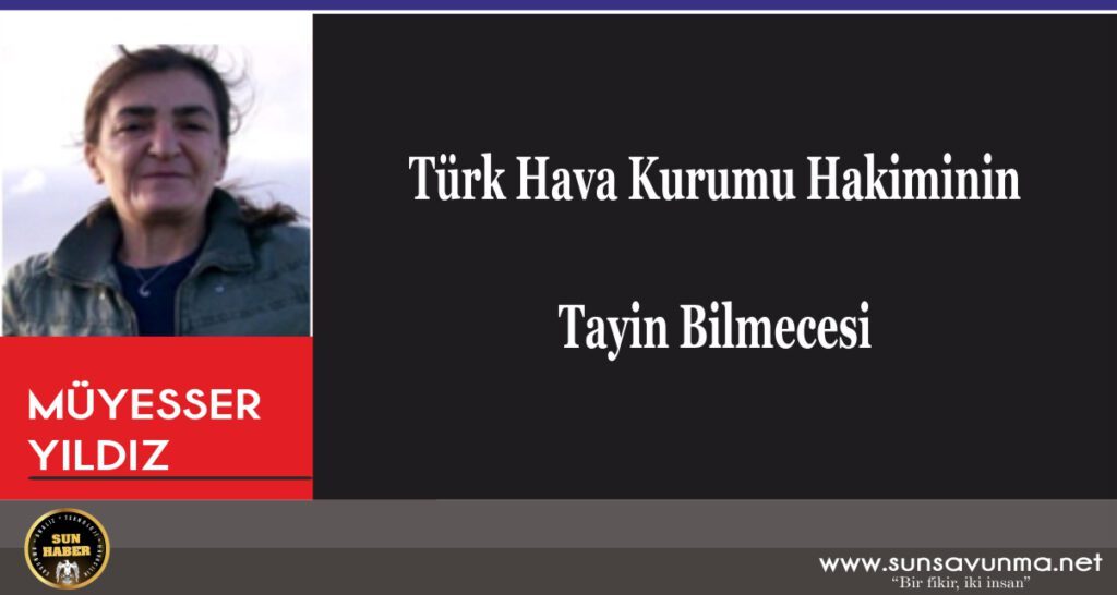 Türk Hava Kurumu Hakiminin Tayin Bilmecesi