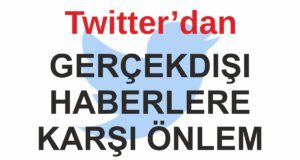 Twitter Kullanıcılarının Dikkatine – Bilgi Kirliliğine Karşı Önlem Alıyor