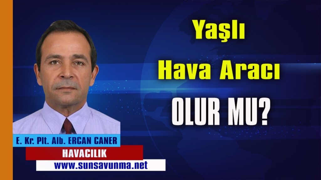 Yaşlı Hava Aracı Olur mu