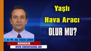 Yaşlı Hava Aracı Olur mu