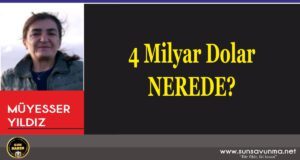 4 Milyar Dolar Nerede?