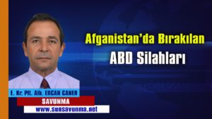 Afganistan’da Bırakılan ABD Silahları