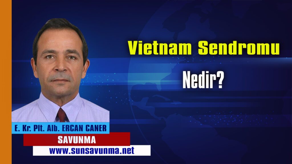 Vietnam Sendromu Nedir?