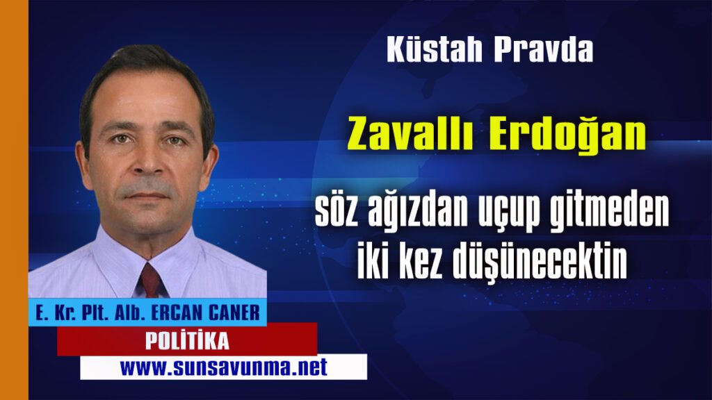 Zavallı Erdoğan söz ağızdan uçup gitmeden iki kez düşünecektin