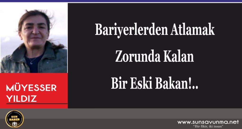 Bariyerlerden Atlamak Zorunda Kalan Bir Eski Bakan!..