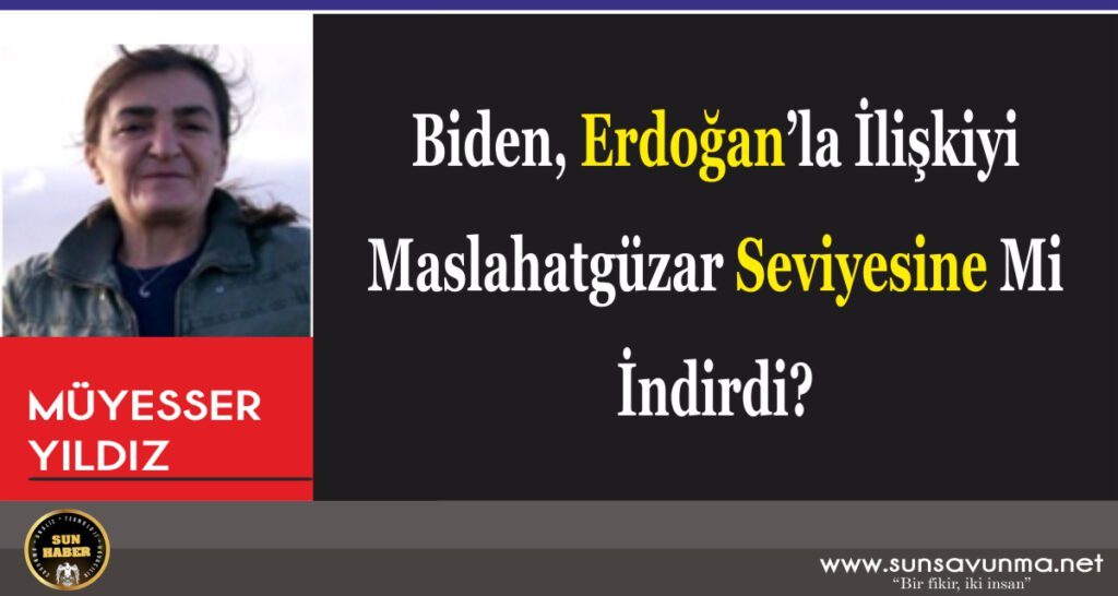 Biden, Erdoğan’la İlişkiyi Maslahatgüzar Seviyesine Mi İndirdi?