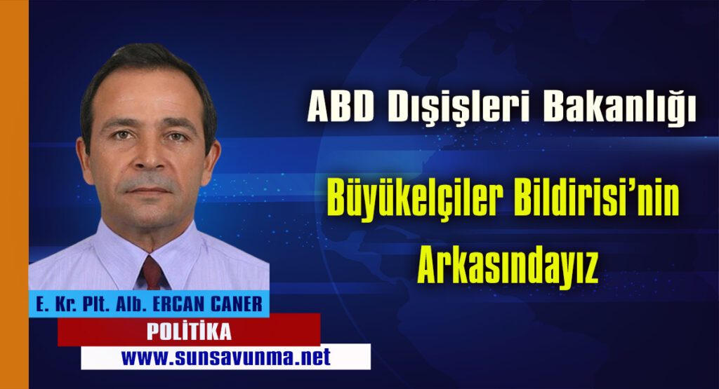 ABD Dışişleri Bakanlığı – Büyükelçiler Bildirisi’nin Arkasındayız