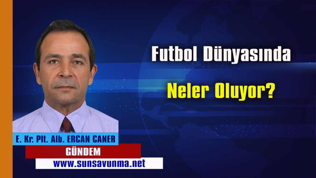 Futbol Dünyasında Neler Oluyor?