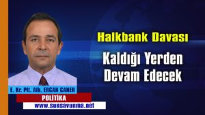 Halkbank Davası Kaldığı Yerden Devam Edecek