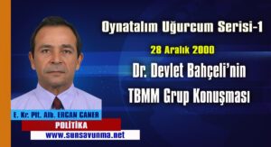 Oynatalım Uğurcum Serisi-1 Dr. Devlet Bahçeli’nin TBMM Grup Konuşması