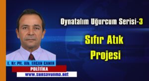 Oynatalım Uğurcum Serisi-3, Sıfır Atık Projesi