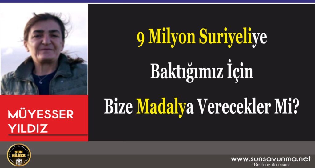 9 Milyon Suriyeliye Baktığımız İçin Bize Madalya Verecekler Mi?