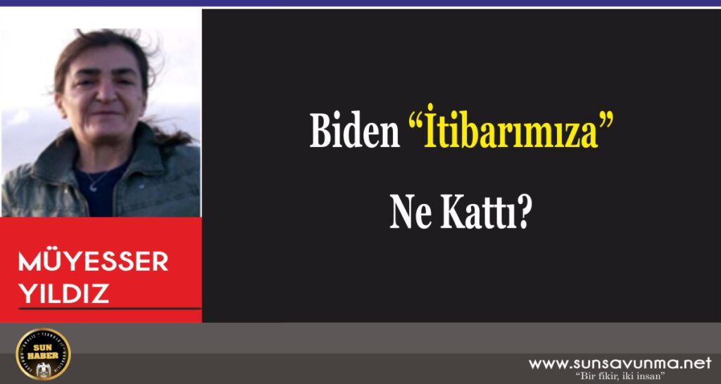 Biden “İtibarımıza” Ne Kattı?