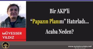 Bir AKP’li “Papazın Planını” Hatırladı… Acaba Neden?