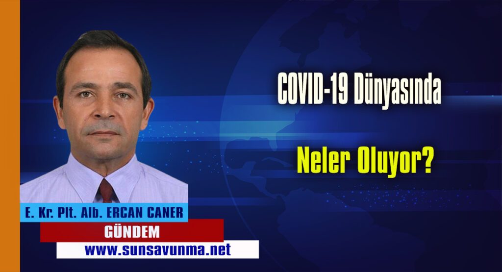 COVID-19 Dünyasında Neler Oluyor?